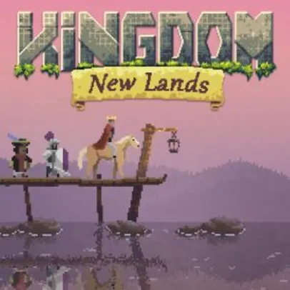[PC] Kingdom New Lands - Grátis