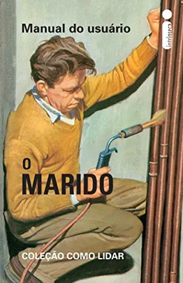 [eBook] Como Lidar: Manual do Usuário - O Marido, por J. A. Hazeley,  J. P. Morris