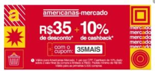 [R$35 OFF + 10% AME] AMERICANAS MERCADO | mínimo de R$180