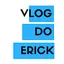 Vlogdo_Erick