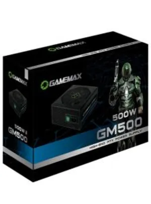 (ame R$313)Fonte GM500 Gamemax - R$348