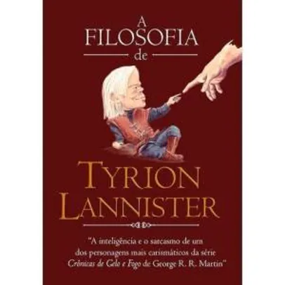 [Americanas] Livro Capa Dura A Filosofia De Tyrion Lannister - R$9,81