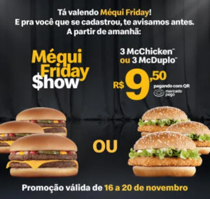 Méqui Friday: 3 McChicken ou 3 McDuplo | R$9,50 (pagando com Mercado Pago)