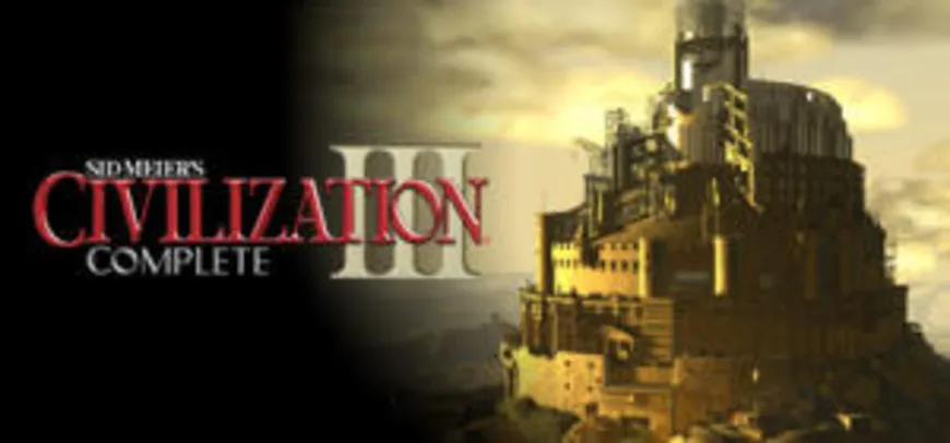 Sid Meier's Civilization® III Complete - Steam - R$ 2