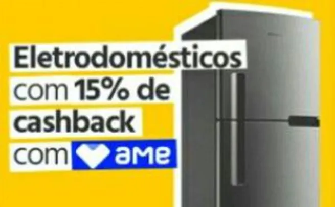 [AME] Seleção de eletrodomésticos com 15% de cashback