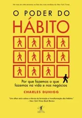 O Poder do Hábito - Por Que Fazemos o Que Fazemos na Vida e Nos Negócios - R$18