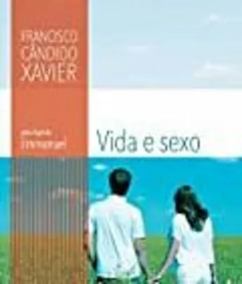 Ebook grátis: Vida e Sexo (Chico Xavier)