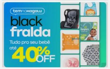 Hoje é Black Fralda Magalu!!!