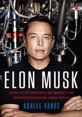 Elon Musk: Como o CEO bilionário da SpaceX e outros ebooks Baratinhos