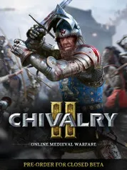 [EpicGames] Chivalry II - Beta Fechado