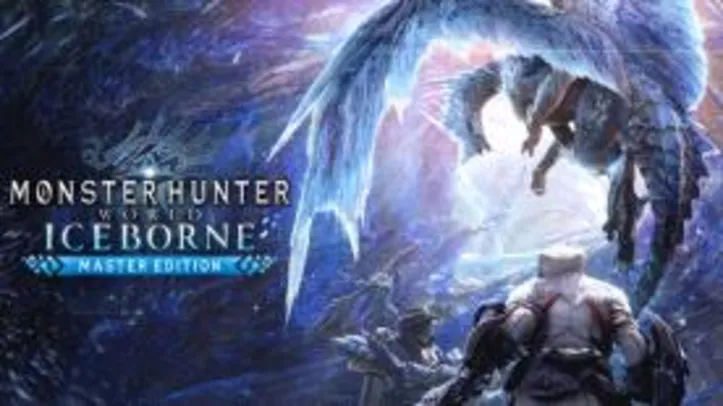 Jogo Base + Expansão: Monster Hunter World: Icerborne Master Edition