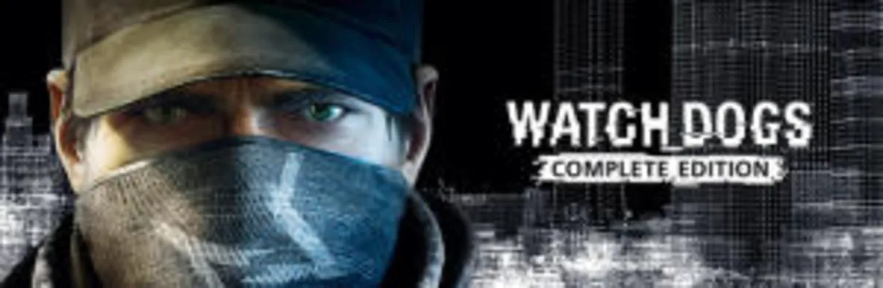 Watch Dogs Complete Edition (PC) - R$ 10 (90% OFF)