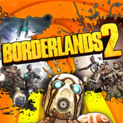 Borderlands 2 | R$ 11,24 | Steam