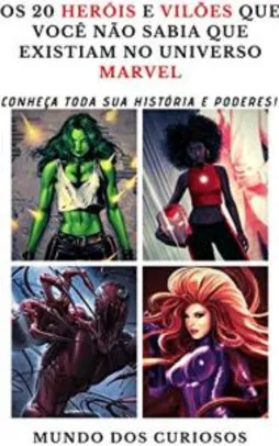 [ebook grátis] Os 20 Heróis e Vilões Que Você Não Sabia Que Existiam No Universo Marvel: Conheça toda sua história e poderes!