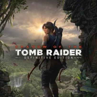 {GMG} Shadow of the Tomb Raider Definitive Edition | R$40