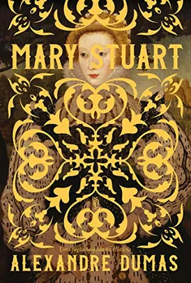 eBook Mary Stuart de Alexandre Dumas