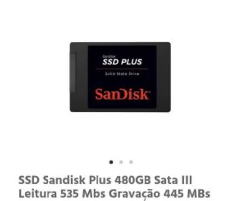 SSD Sandisk Plus 480GB Sata III Leitura 535 Mbs Gravação 445 MBs | R$359