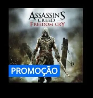 Saindo por R$ 11,47: Assassins Creed - Freedom Cry | Pelando