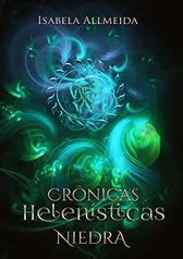 Ebook: Crônicas Helenísticas: Niedra - Livro 1 (Crônicas Helênisticas)