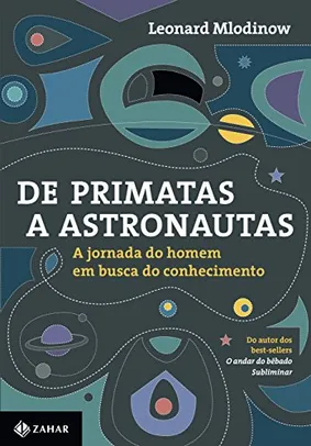 De primatas a astronautas: A jornada do homem em busca do conhecimento