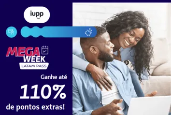 Promoção: Transfira milhas HOJE entre Iupp e Latam e ganhe até 110% a mais de milhas