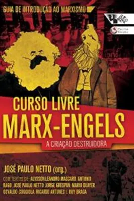 Ebook - Curso livre Marx-Engels: A criação destruidora, volume 1