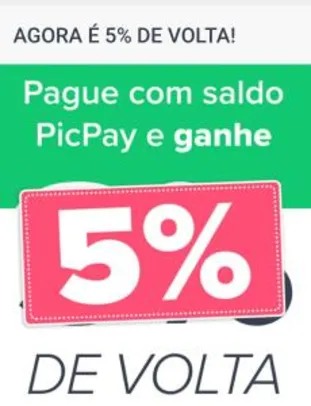 PICPAY 5% de CashBack pagamentos com Saldo.