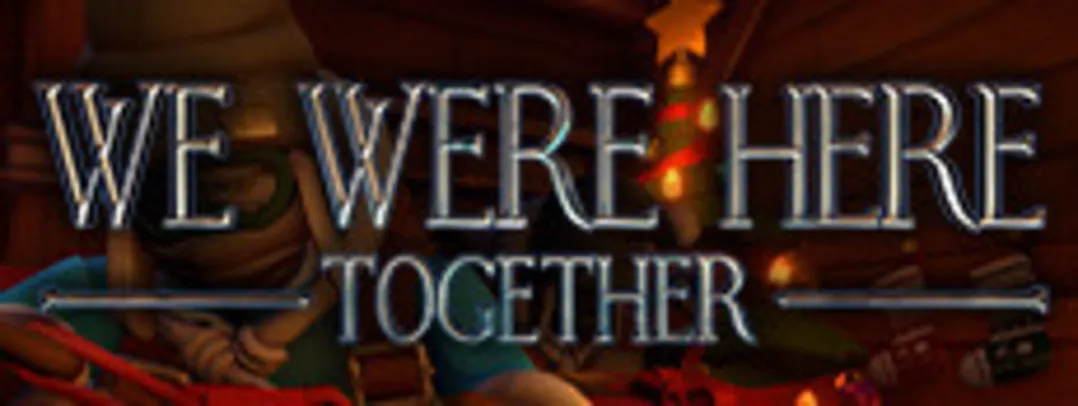 We Were Here Together