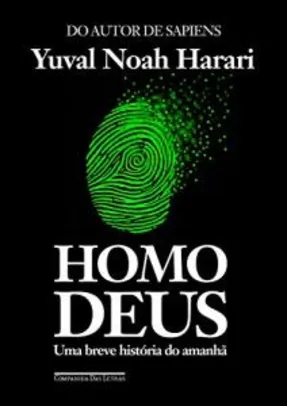 e-Book - Homo Deus: Uma breve história do amanhã | R$ 14