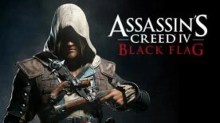 Assassin’s Creed® IV Black Flag™ - R$13
