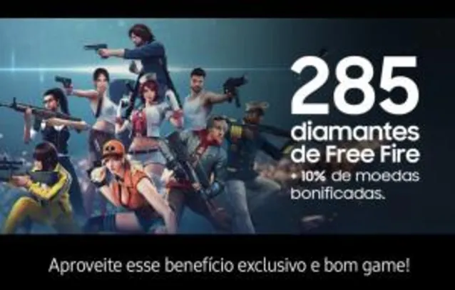 [Samsung Members] 285 Diamantes de Free Fire + 10% de moedas bonificadas