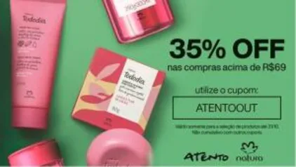 35% de Desconto - Natura a partir de R$69