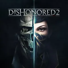 Dishonored 2 -83% (Ativação STEAM)