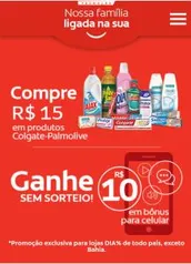 [Supermercados Dia] Compre R$15,00 em produtos Colgate/Palmolive e ganhe crédito de R$10,00 o celular