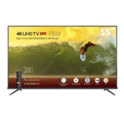 Smart TV LED 55" 4K TCL 55P8M com Android TV, HDR, Micro Dimming, Google Assistant, Bluetooth, HDMI e USB R$1.910