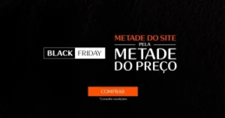 Metade do Site pela Metade do Preço: 50% de desconto + Frete grátis + Cupom de 10% no carrinho