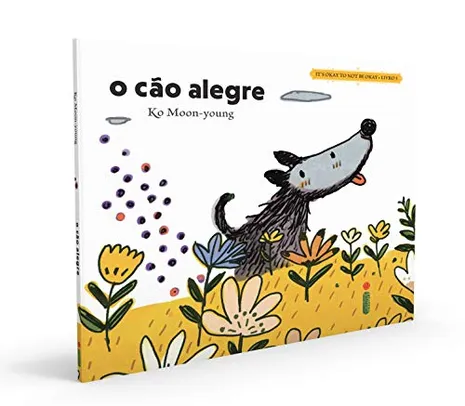 [PRIME] O Cão Alegre: Coleção It’s Okay To Not Be Okay - Livro 3 Capa dura | R$30