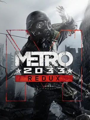 Metro 2033 Redux