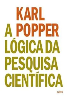 [PRIME] A Lógica da Pesquisa Científica - Karl Popper | R$36