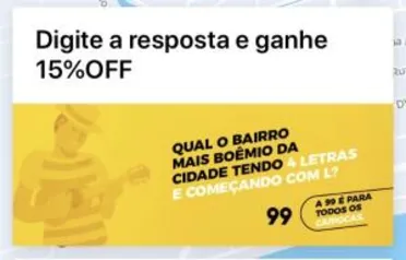 [SOMENTE RJ] 15% OFF pela no 99