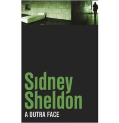 Sidney Sheldon - A Outra Face