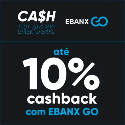 Até 10% de Cashback com o EbanxGO
