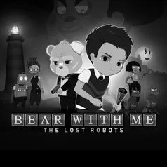 Bear With Me: The Lost Robots | PS4 PlayStation