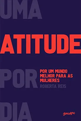 eBook - Uma atitude por dia: por um mundo melhor para as mulheres