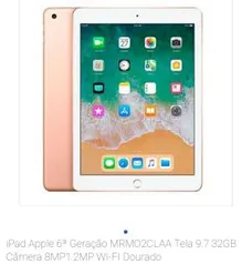 IPad 6 geração tela 9.7  32 GB câmera 8MP 1.2MP Wifi  Dourado