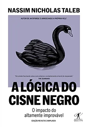 [APP] A lógica do Cisne Negro (Edição revista e ampliada): O impacto do altamente improvável