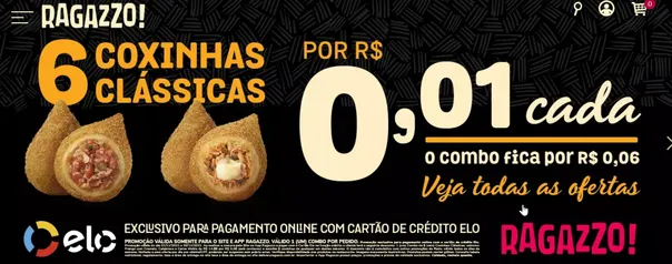 6 coxinhas Clássicas por R$ 0,01 cada