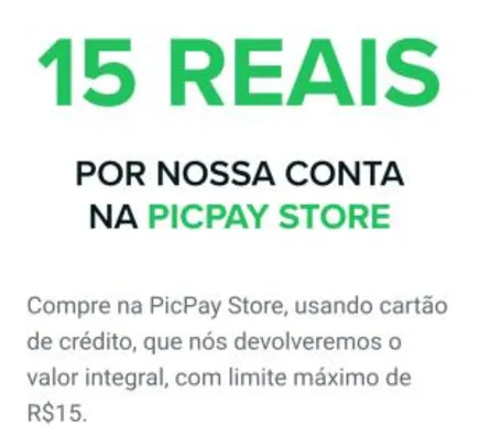 15 Reais de cash back na Picpay Store