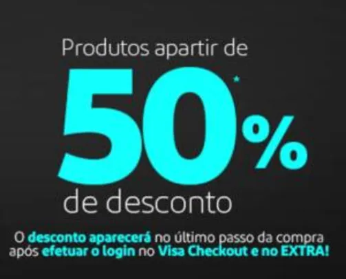 [Extra] Pague com Visa Checkout e ganhe a partir 50%OFF