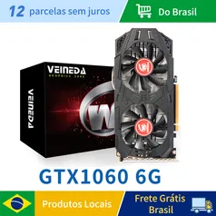 [Brasil] Placa de video Veineda Gtx 1060 6g 1060 5g Placas Gráficas 1506mhz 192bit Gddr5 Gtx1060 5g 